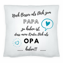 Lade das Bild in den Galerie-Viewer, Kissen mit Spruch &quot;Noch besser als Dich zum Papa zu haben ist, dass meine Kinder Dich als Opa haben&quot; Geschenke Deko Trends 2024 2025 | zum Einzug Umzug Richtfest erste Wohnung Abschiedsgeschenk | Männergeschenke zum Geburtstag bester Freund Geschwister Vatertag 2024 2025 2026 Ideen Zierkissen Dekokissen Kissenbezug 40 x 40 cm mit Reißverschluss Nikolausgeschenk Ostergeschenk kleine Aufmerksamkeit für Kollegen, Sublimation, Digitaldruck personalisiert ausgefallene Wohnaccessoires Möbel moderne Wohntrends
