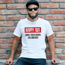 Lade das Bild in den Galerie-Viewer, T-Shirt &quot;Happy Aua - Einmal frech werden - zwei Ohrfeigen&quot; Fun Shirt mit frechen Spruch Hater Sprüche ich hasse Menschen Männer Geschenk
