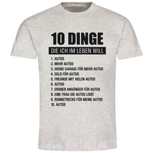 Lade das Bild in den Galerie-Viewer, T-Shirt &quot;10 Dinge die ich im Leben will (Autos)&quot; Geschenk für Schrauber Mechatroniker Fun Shirt mit Spruch 
