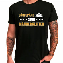 Lade das Bild in den Galerie-Viewer, T-Shirt &quot;Sägespäne ist Männerglitzer&quot;
