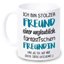 Lade das Bild in den Galerie-Viewer, Tasse &quot;Ich bin stolzer Freund einer unglaublich fantastischen Freundin&quot; | Geschenkidee für beste Freunde
