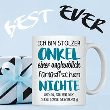 Lade das Bild in den Galerie-Viewer, Tasse &quot;Ich bin stolzer Onkel einer unglaublich fantastischen Nichte&quot; | Geschenkidee | originelles Geschenk
