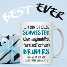 Lade das Bild in den Galerie-Viewer, Tasse &quot;Ich bin stolze Schwester eines unglaublich fantastischen Bruders&quot; | Geschwistergeschenke Geschenkidee für Geschwister
