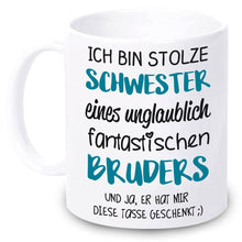 Lade das Bild in den Galerie-Viewer, Tasse &quot;Ich bin stolze Schwester eines unglaublich fantastischen Bruders&quot; | Geschwistergeschenke Geschenkidee für Geschwister
